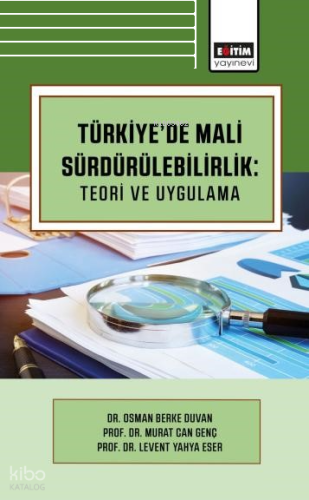 Türkiye’de Mali Sürdürülebilirlik: Teori ve Uygulama