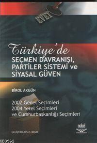 Türkiye´de Seçmen Davranışı, Partiler Sistemi ve Siyasal Güven