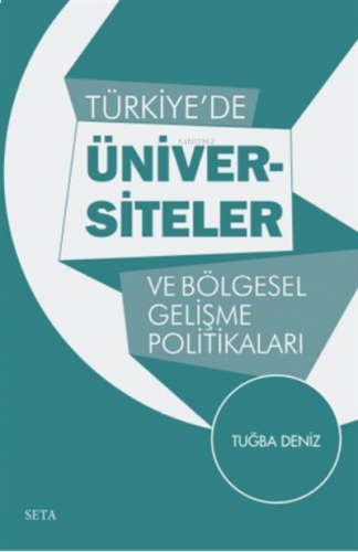 Türkiye’de Üniversiteler ve Bölgesel Gelişme Politikaları