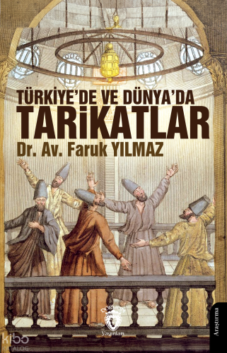 Türkiye’de ve Dünya’da Tarikatlar