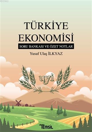 Türkiye Ekonomisi; Soru Bankası ve Özet Notları