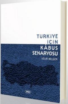 Türkiye İçin Kabus Senaryosu