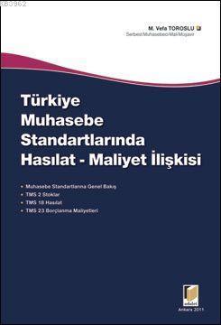 Türkiye Muhasebe Standartlarında Hasılat-Maliyet İlişkisi