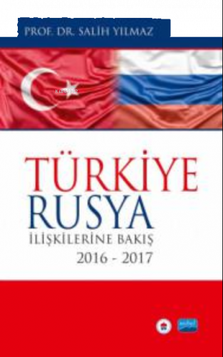 Türkiye-Rusya İlişkilerine Bakış;2016-2017