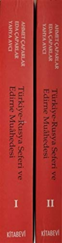 Türkiye Rusya Seferi ve Edirne Muahedesi (2 Cilt Takım)