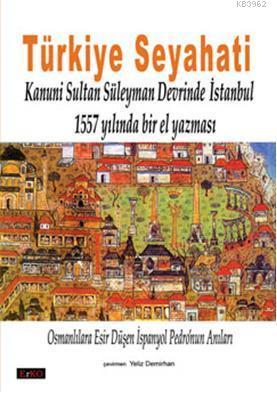 Türkiye Seyahati; Kanuni Sultan Süleyman Devrinde İstanbul