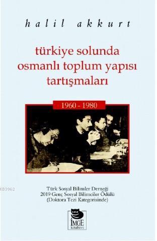 Türkiye Solunda Osmanlı Toplum Yapısı Tartışmaları; 1960-1980