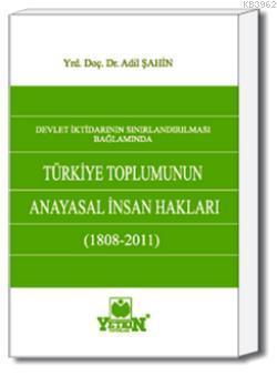 Türkiye Toplumunun Anayasal İnsan Hakları (1808-2011)
