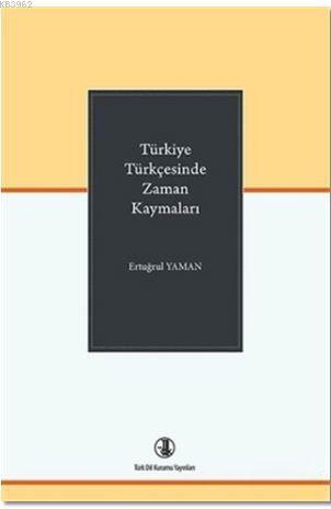 Türkiye Türkçesinde Zaman Kaymaları