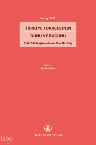 Türkiye Türkçesinin Dünü ve Bugünü