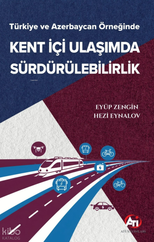 Türkiye ve Azerbaycan Örneğinde Kent İçi Ulaşımda Sürdürülebilirlik