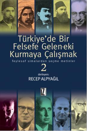 Türkiye'de Bir Felsefe Gele-ek-i Kurmaya Çalışmak 2