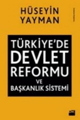 Türkiye'de Devlet Reformu ve Başkanlık Sistemi