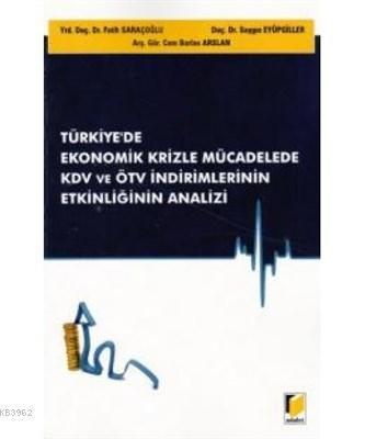 Türkiye'de Ekonomik Krizle Mücadelede KDV ve ÖTV İndirimlerinin Etkinliğinin Analizi