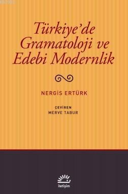 Türkiye'de Gramatoloji ve Edebi Modernlik