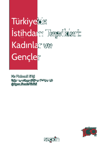 Türkiye'de İstihdam Teşvikleri: Kadınlar ve Gençler