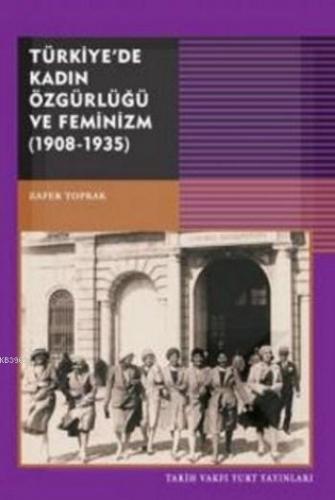 Türkiye'de Kadın Özgürlüğü ve Feminizm ( 1908-1935)
