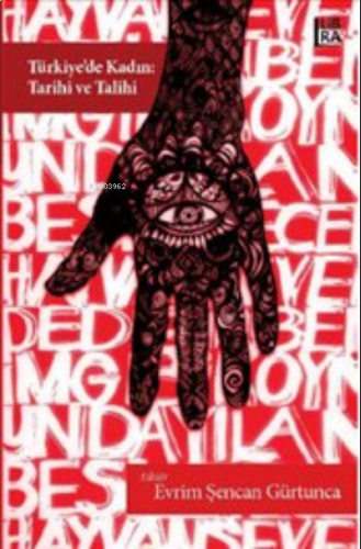 Türkiye'de Kadın: Tarihi ve Talihi