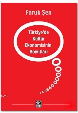 Türkiye'de Kültür Ekonomisinin Boyutları