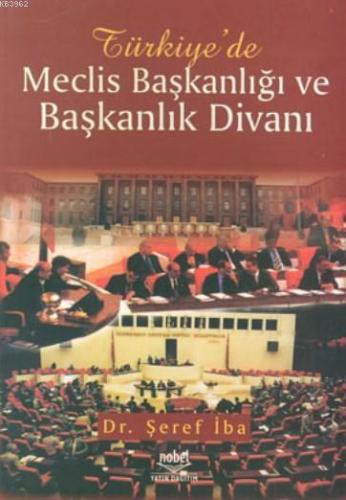 Türkiye'de Meclis Başkanlığı ve Başkanlık Divanı ANKD