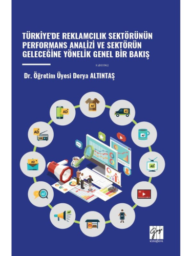 Türkiye'de Reklamcılık Sektörünün Performans Analizi Ve Sektörün Gelec