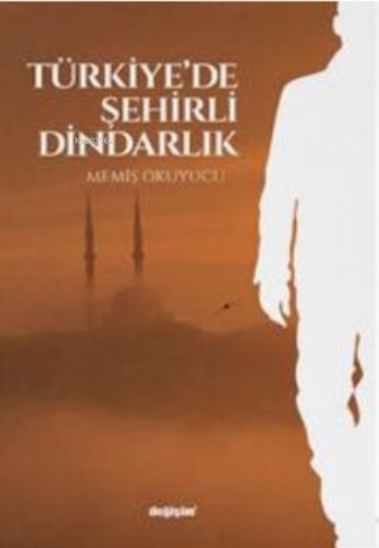 Türkiye'de Şehirli Dindarlık