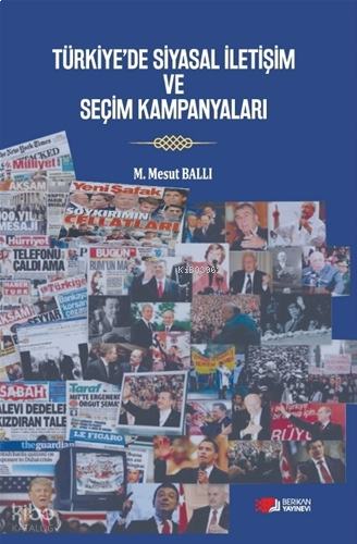 Türkiye'de Siyasal İletişim ve Seçim Kampanyaları