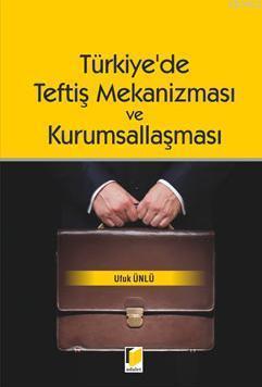 Türkiye'de Teftiş Mekanizması ve Kurumsallaşması