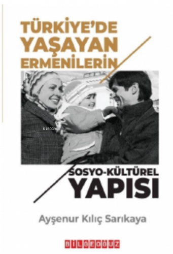 Türkiye'de Yaşayan Ermenilerin Sosyo-Kültürel Yapısı