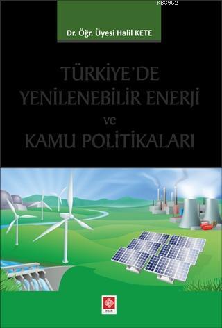 Türkiye'de Yenilenebilir Enerji ve Kamu Politikaları