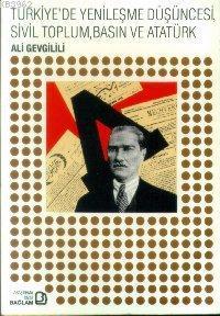 Türkiye'de Yenileşme Düşüncesi, Sivil Toplum, Basın ve Atatürk