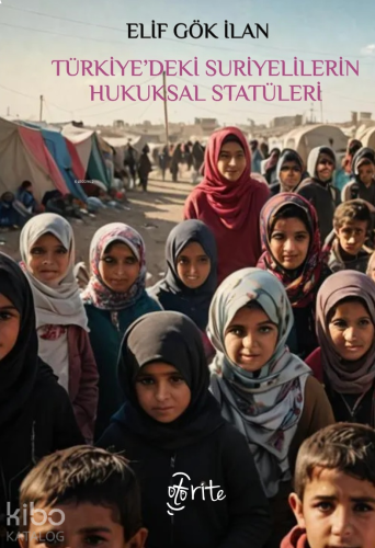 Türkiye'deki Suriyelilerin Hukuksal Statüleri