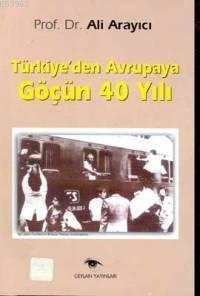 Türkiye'den Avrupa'ya Göçün 40 Yılı