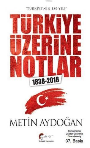 "Türkiye'nin 180 Yılı" Türkiye Üzerine Notlar,  1838-2018