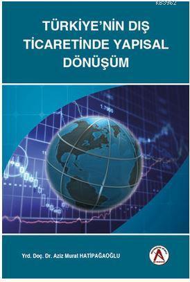 Türkiye'nin Dış Ticaretinde Yapısal Dönüşüm