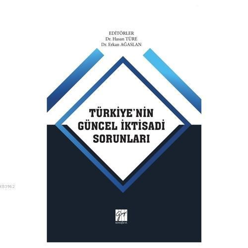 Türkiye'nin Güncel İktisadi Sorunları