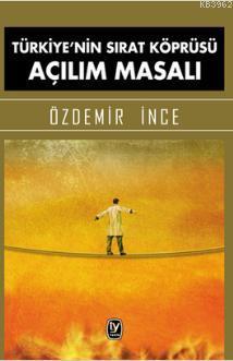 Türkiye'nin Sırat Köprüsü Açılım Masalı