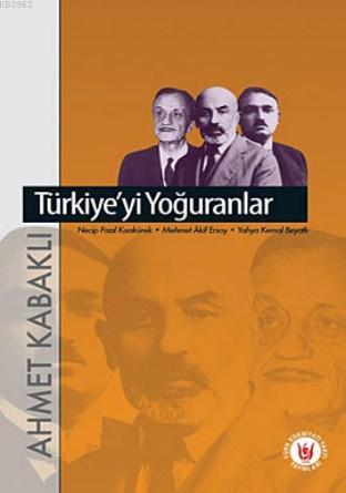 Türkiye'yi Yoğuranlar