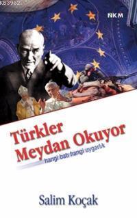 Türkler Meydan Okuyor; Hangi Batı Hangi Uygarlık