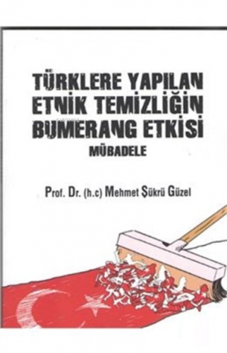 Türklere Yapılan Etnik Temizliğin Bumerang Etkisi Mübadele