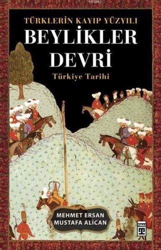 Türklerin Kayıp Yüzyılı - Beylikler Devri