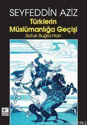 Türklerin Müslümanlığa Geçişi Satuk Buğra Han
