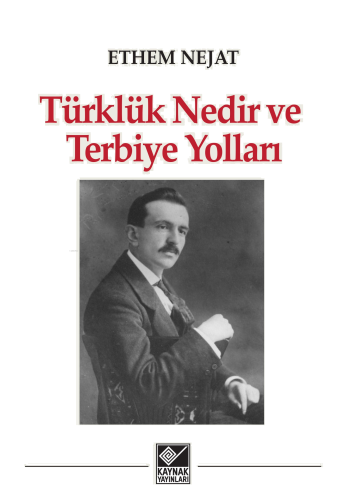 Türklük Nedir ve Terbiye Yolları