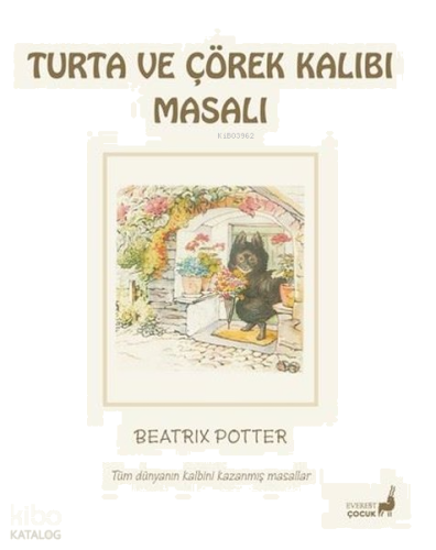 Turta ve Çörek Kalıbı Masalı - Tüm Dünyanın Kalbini Kazanmış Masallar