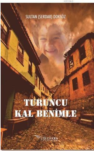 Turuncu Kal Benimle