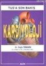 Tus'a Son Bakış - Kardiyoloji