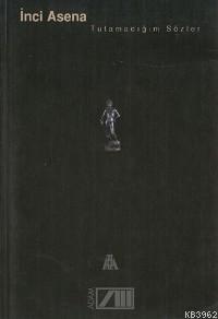 Tutamadığım Sözler