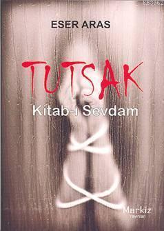 Tutsak; Kitab-ı Sevdam