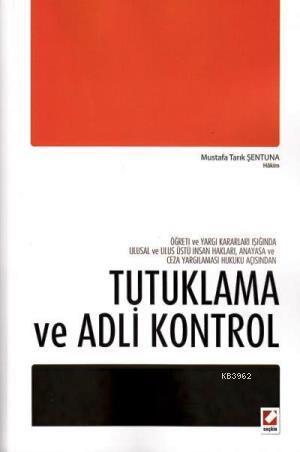 Tutuklama ve Adli Kontrol