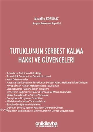 Tutuklunun Serbest Kalma Hakkı ve Güvenceleri